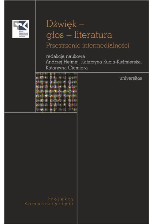 Dźwięk – głos – literatura. Przestrzenie intermedialności