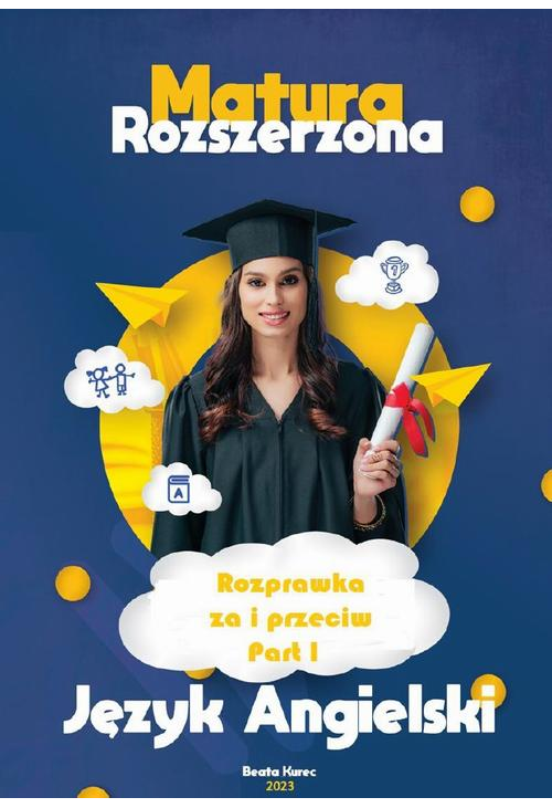 Matura rozszerzona,rozprawka za i przeciw,język angielski.