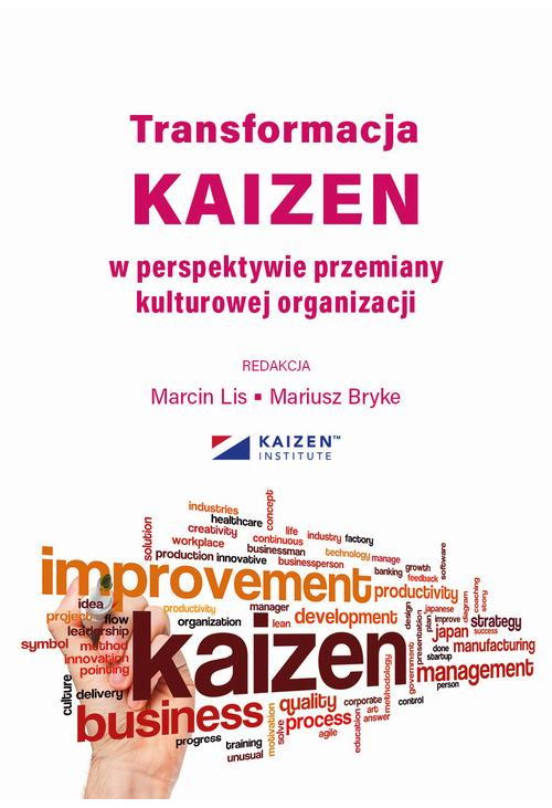 Transformacja KAIZEN w perspektywie przemiany kulturowej organizacji