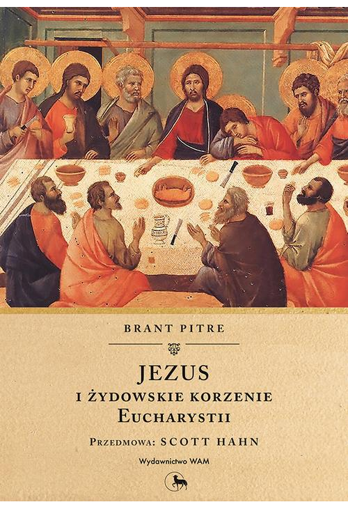 Jezus i żydowskie korzenie Eucharystii