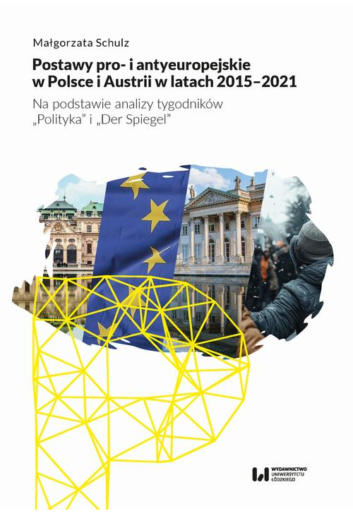 Postawy pro- i antyeuropejskie w Polsce i Austrii w latach 2015-2021