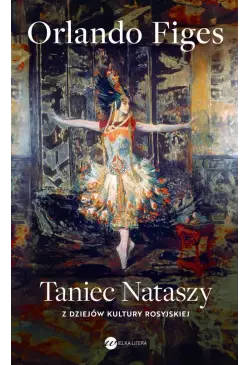 Taniec Nataszy. Z dziejów...