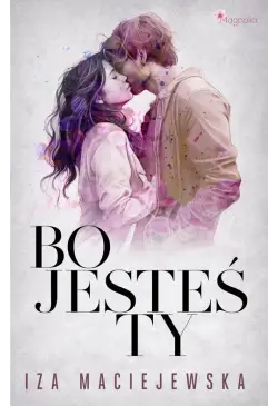 Bo jesteś ty