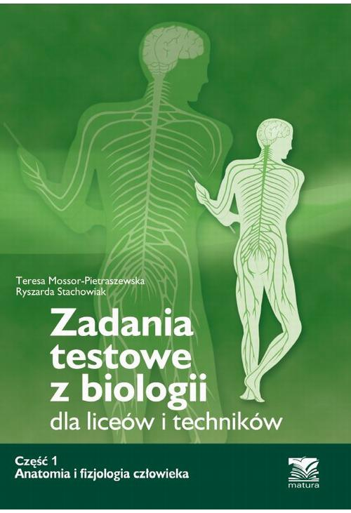 Zadania testowe z biologii, część 1 - Anatomia i fizjologia człowieka