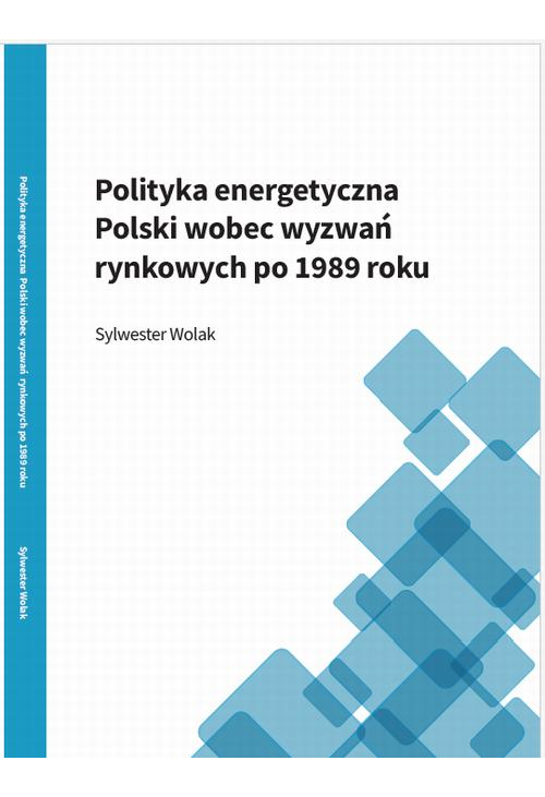 Polityka energetyczna Polski wobec wyzwań rynkowych po 1989 roku