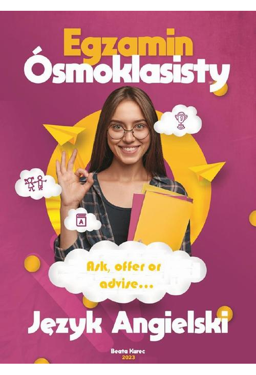 Egzamin ósmoklasisty. Język angielski. Ask,offer or advise...