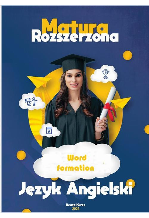 Word formation. Matura rozszerzona z języka angielskiego.