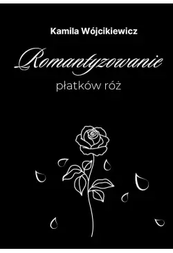 Romantyzowanie płatków róż