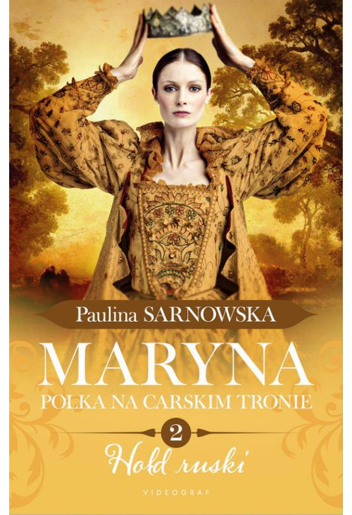 Maryna. Polka na carskim tronie cz. 2 Hołd ruski