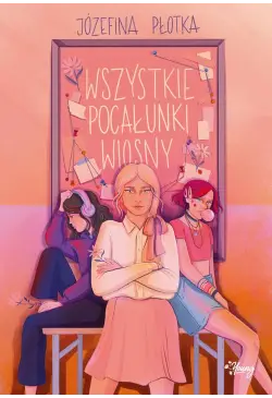 Wszystkie pocałunki wiosny
