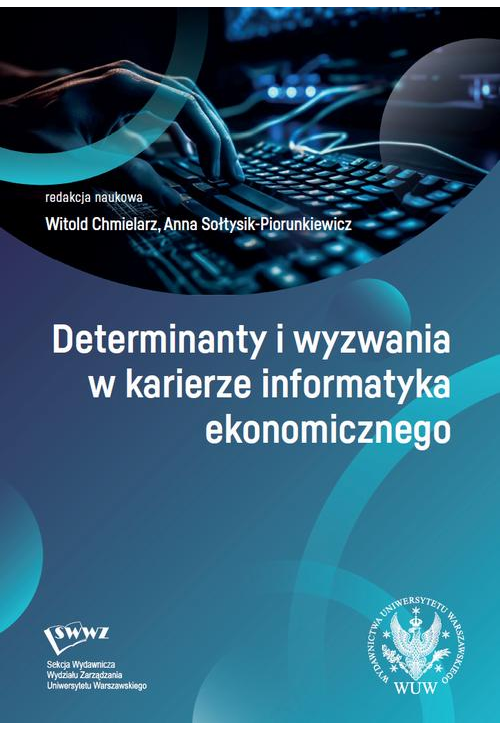 Determinanty i wyzwania w karierze informatyka ekonomicznego