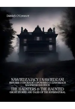 Nawiedzający i nawiedzeni....