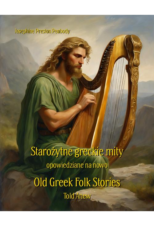 Starożytne greckie mity opowiedziane na nowo. Old Greek Folk Stories Told Anew