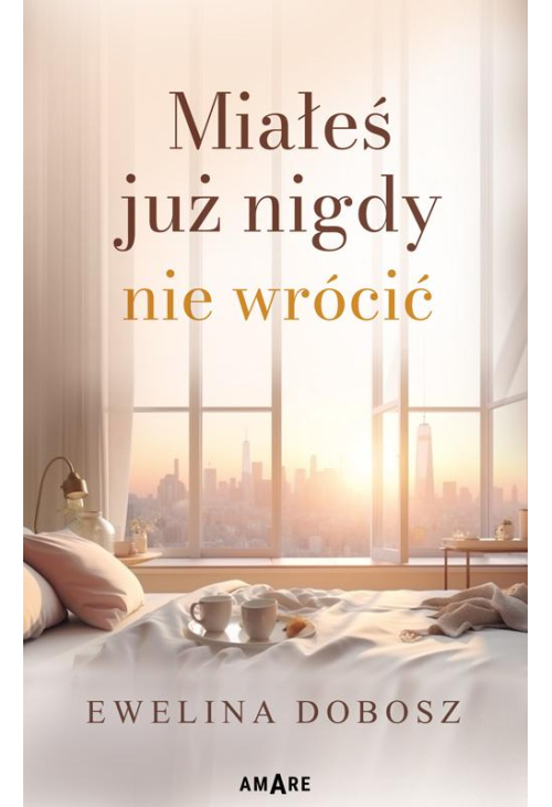 Miałeś już nigdy nie wrócić