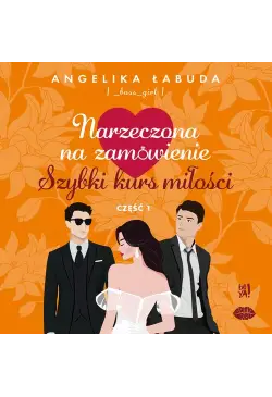 Narzeczona na zamówienie:...