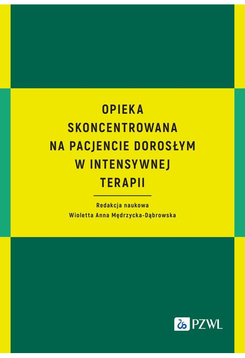 Opieka skoncentrowana na pacjencie dorosłym w intensywnej terapii