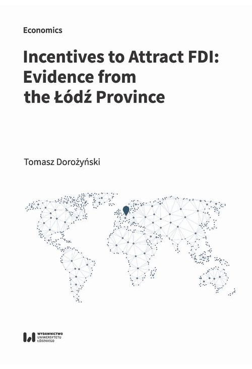 Incentives to Attract FDI: Evidence from the Łódź Province