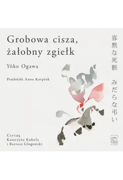Grobowa cisza, żałobny zgiełk