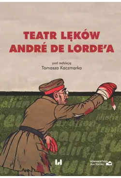 Teatr lęków André de Lorde’a