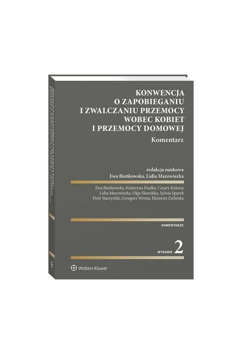 Konwencja o zapobieganiu i zwalczaniu przemocy wobec kobiet i przemocy domowej. Komentarz