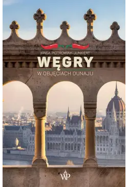 Węgry. W objęciach Dunaju