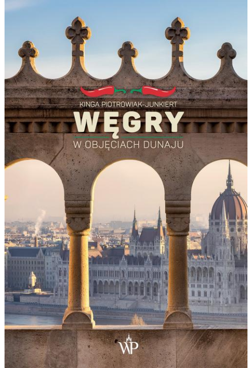 Węgry. W objęciach Dunaju