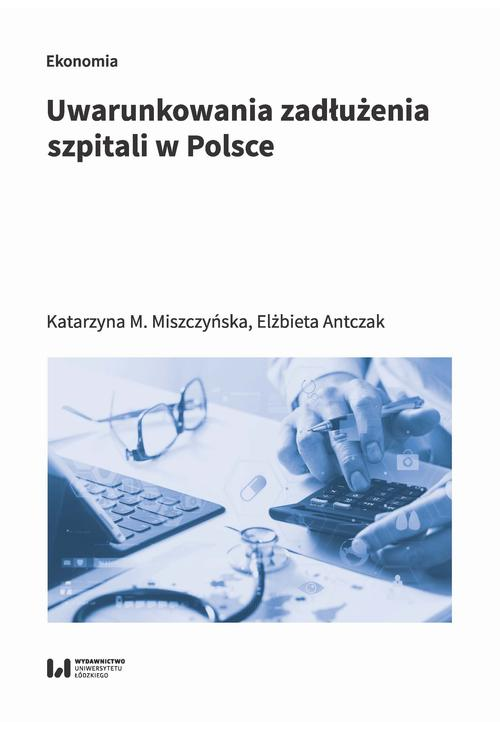 Uwarunkowania zadłużenia szpitali w Polsce