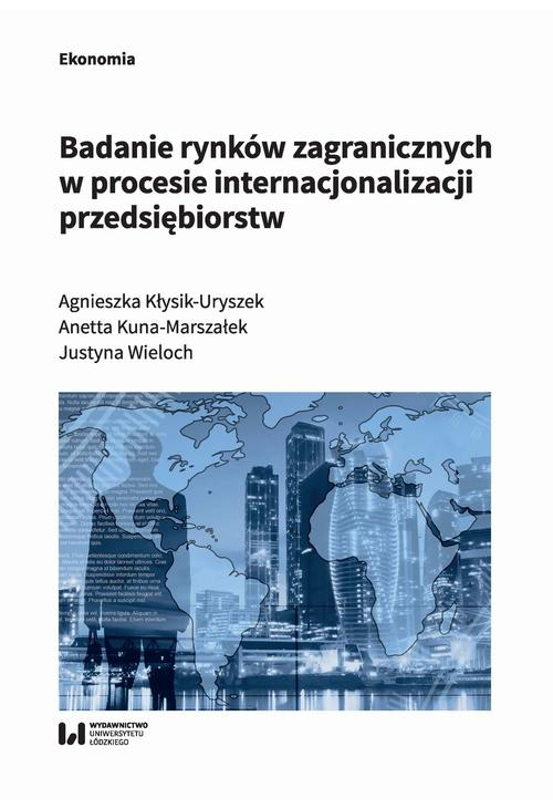 Badanie rynków zagranicznych w procesie internacjonalizacji przedsiębiorstw