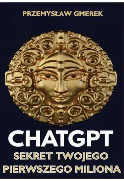 ChatGPT: Sekret Twojego...