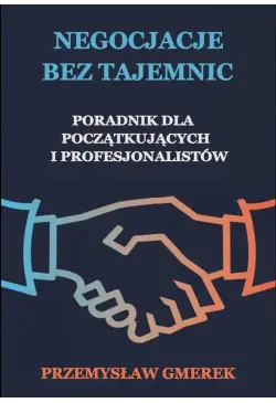 Negocjacje bez tajemnic:...