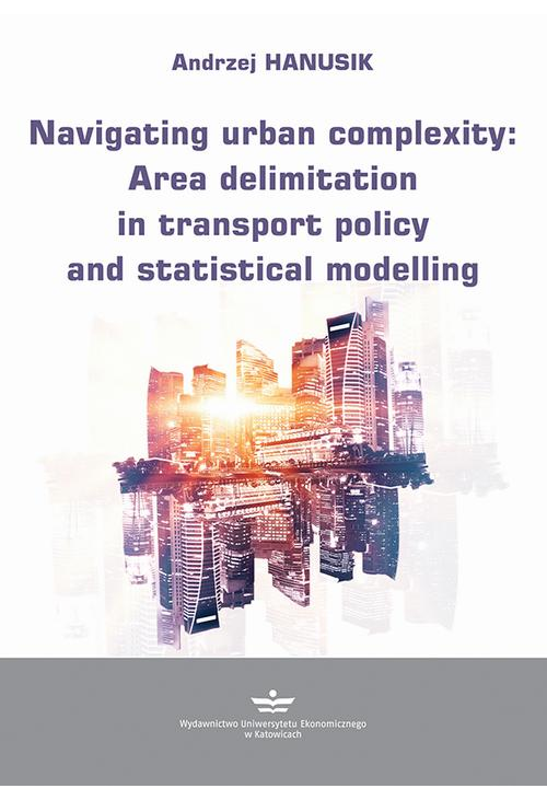 Navigating urban complexity: Area delimitation in transport policy and statistical modelling