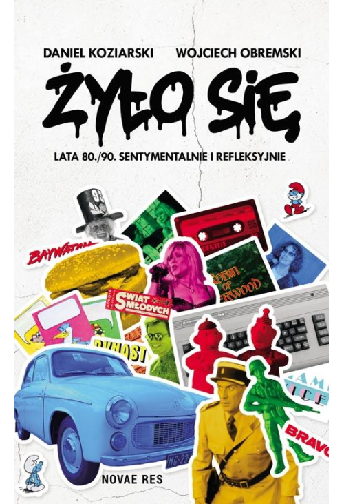 Żyło się Lata 80./90. sentymentalnie i refleksyjnie