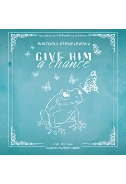 Give Him a Chance