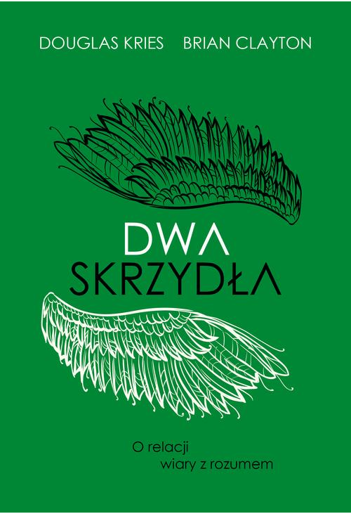 Dwa skrzydła. O relacji wiary z rozumem