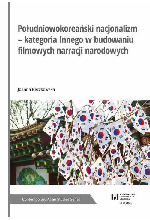 Południowokoreański nacjonalizm – kategoria Innego w budowaniu filmowych narracji narodowych