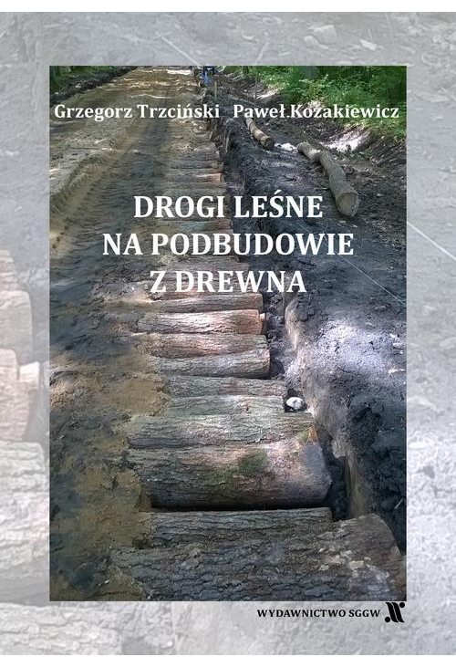 Drogi leśne na podbudowie z drewna