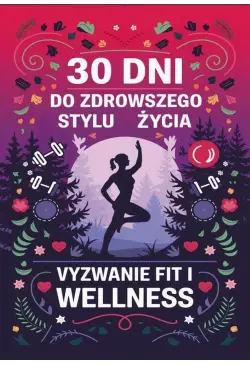 30 dni do zdrowszego stylu...
