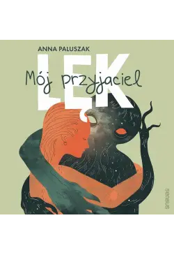 Mój przyjaciel lęk