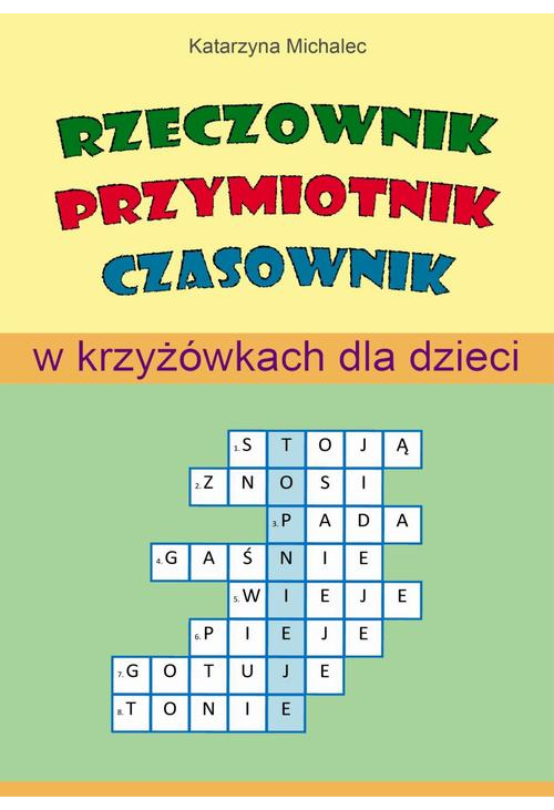 Rzeczownik, przymiotnik, czasownik w krzyżówkach dla dzieci