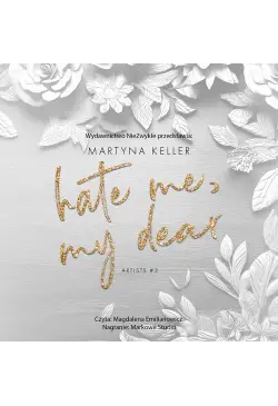 Hate Me, My Dear