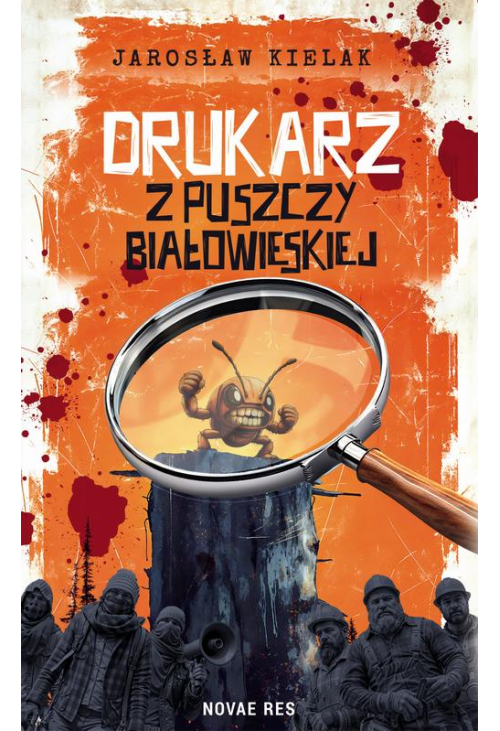 Drukarz z Puszczy Białowieskiej