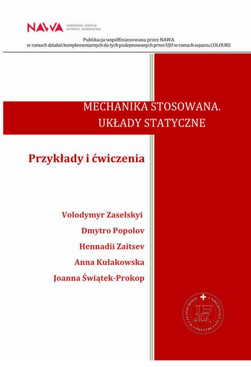 Mechanika stosowana. Układy statyczne. Przykłady i ćwiczenia.