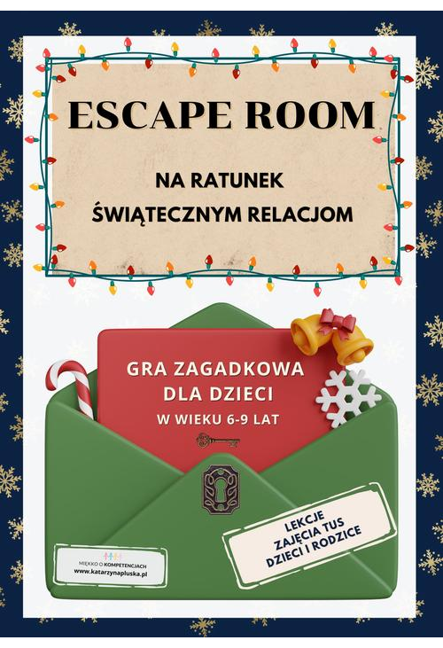 Escape room. Na ratunek świątecznym relacjom. Gra dla dzieci w wieku 6-9 lat