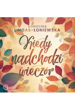 Kiedy nadchodzi wieczór