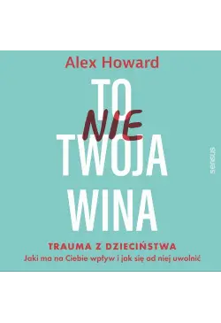 To nie Twoja wina. Trauma z...