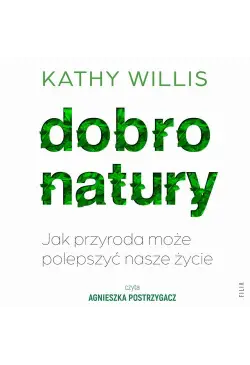 Dobro natury. Jak przyroda...
