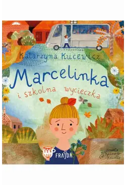 Marcelinka i wycieczka szkolna
