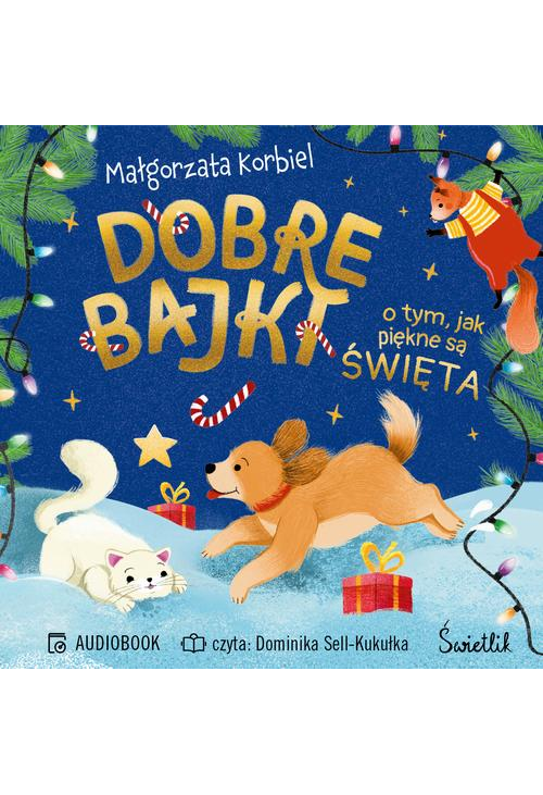 Dobre bajki o tym, jak piękne są święta