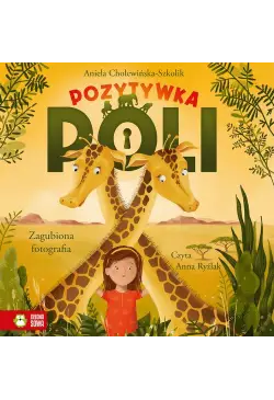 Pozytywka Poli. Zagubiona...