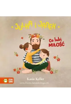 Julka i Janek. Co lubi miłość